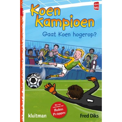 KOEN KAMPIOEN GAAT KOEN HOGEROP - 9789020648843 - *0010244235